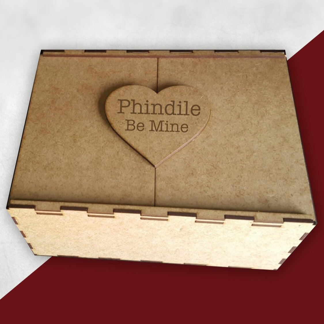 Personalised MDF Box from Happy Look | South Africa – Engraved with a heart and the phrase "Phindile Be Mine". Perfect for Valentine's Day and customisable with names. A thoughtful gift that brings joy and lasting memories. Shop now!